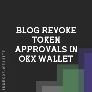 How to Revoke Token Approvals in OKX Wallet: 2026 Security Guide | Logo - Indexof